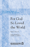 For God So Loved the World SATB choral sheet music cover